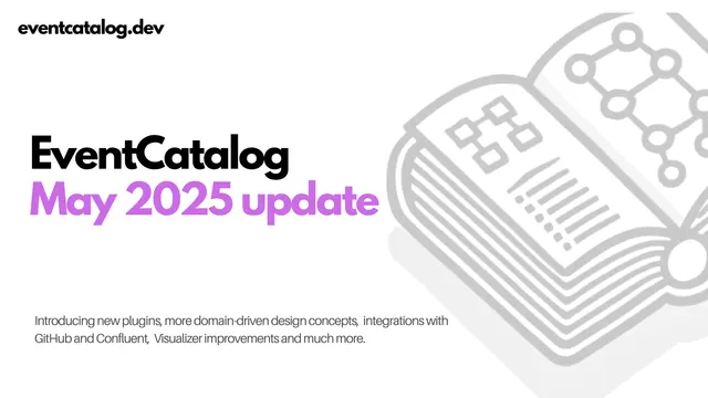 Whats new in EventCatalog - May 2025
